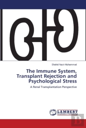 The Immune System, Transplant Rejection And Psychological Stress