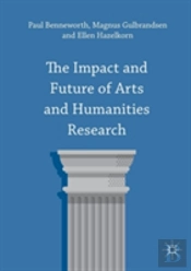 The Impact And Future Of Arts And Humanities Research