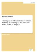 The Impact Of 9-11 On Thailand'S Tourism Industry By Focusing On The First-Class Hotel Market In Bangkok