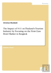 The Impact Of 9-11 On Thailand'S Tourism Industry By Focusing On The First-Class Hotel Market In Bangkok