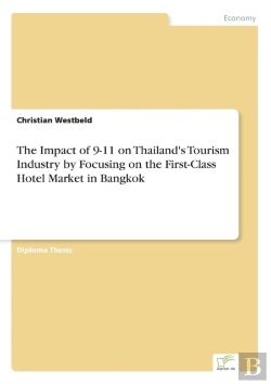 Bertrand.pt - The Impact Of 9-11 On Thailand'S Tourism Industry By Focusing On The First-Class Hotel Market In Bangkok