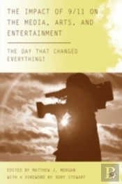 The Impact Of 9/11 On The Media, Arts, And Entertainment