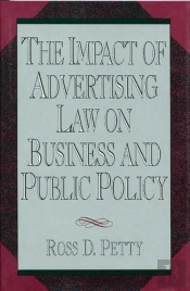The Impact Of Advertising Law On Business And Public Policy