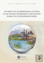 The Impact Of Anthropogenic Activities On The Natural Environment And Societies During The Contemporary Period