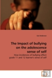 The Impact Of Bullying On The Adolescenc