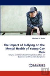 The Impact Of Bullying On The Mental Health Of Young Gay Men