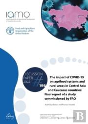 The Impact Of Covid-19 On Agriculture, Food And Rural Areas In Central Asia And Caucasus Countries