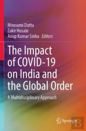 The Impact Of Covid-19 On India And The Global Order