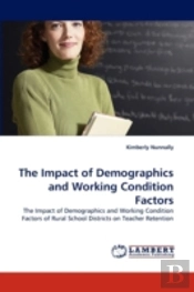 The Impact Of Demographics And Working C