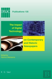 The Impact Of Digital Technology On Contemporary And Historic Newspapers