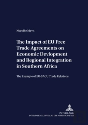 The Impact Of Eu Free Trade Agreements On Economic Development And Regional Integration In Southern Africa