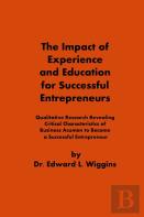 The Impact Of Experience And Education For Successful Entrepreneurs