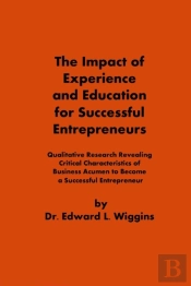 The Impact Of Experience And Education For Successful Entrepreneurs