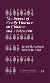 The Impact Of Family Violence On Children And Adolescents