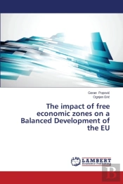 The Impact Of Free Economic Zones On A Balanced Development Of The Eu