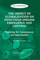 The Impact Of Globalization On Infectious Disease Emergence And Control