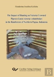 The Impact Of Hunting On Victoria Crowned Pigeon (Goura Victoria