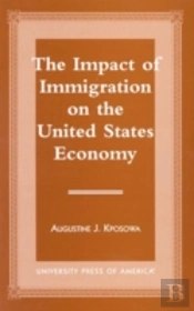The Impact Of Immigration On The United States Economy