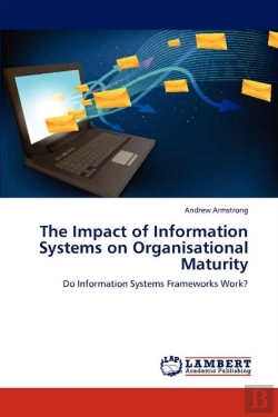 Bertrand.pt - The Impact Of Information Systems On Organisational Maturity