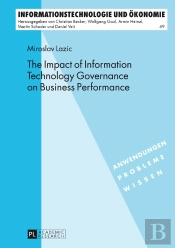 The Impact Of Information Technology Governance On Business Performance