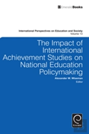 The Impact Of International Achievement Studies On National Education Policymaking