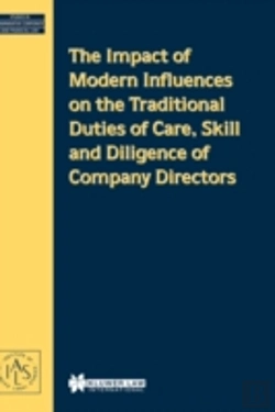Bertrand.pt - The Impact Of Modern Influences On The Traditional Duties Of Care, Skill And Diligence Of Company Directors