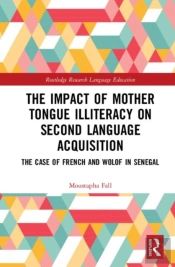 The Impact Of Mother Tongue Illiteracy On Second Language Acquisition