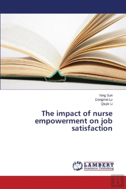 Bertrand.pt - The Impact Of Nurse Empowerment On Job Satisfaction
