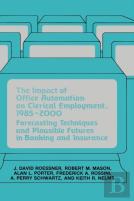 The Impact Of Office Automation On Clerical Employment, 1985-2000