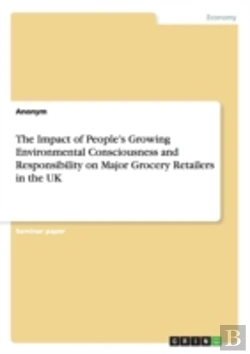 Bertrand.pt - The Impact Of People'S Growing Environmental Consciousness And Responsibility On Major Grocery Retailers In The Uk