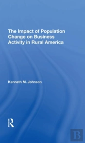 The Impact Of Population Change On Business Activity In Rural America