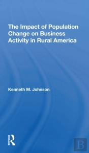 The Impact Of Population Change On Business Activity In Rural America
