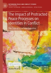 The Impact Of Protracted Peace Processes On Identities In Conflict