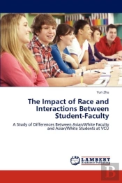 The Impact Of Race And Interactions Between Student-Faculty