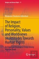 The Impact Of Religion, Personality, Values And Worldviews On Attitudes Towards Human Rights