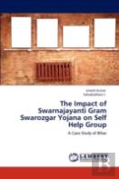 The Impact Of Swarnajayanti Gram Swarozgar Yojana On Self Help Group