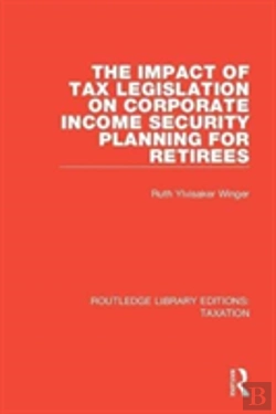 Bertrand.pt - The Impact Of Tax Legislation On Corporate Income Security Planning For Retirees