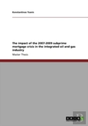 The Impact Of The 2007-2009 Subprime Mortgage Crisis In The Integrated Oil And Gas Industry