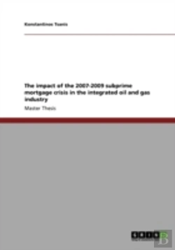 Bertrand.pt - The Impact Of The 2007-2009 Subprime Mortgage Crisis In The Integrated Oil And Gas Industry