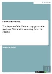 The Impact Of The Chinese Engagement In Southern Africa With A Country Focus On Nigeria