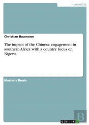 The Impact Of The Chinese Engagement In Southern Africa With A Country Focus On Nigeria