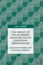The Impact Of The Economic Crisis On South European Democracies