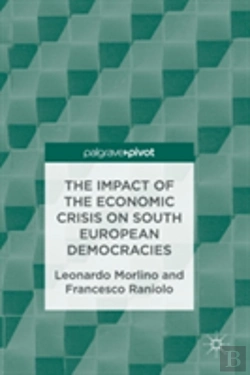 Bertrand.pt - The Impact Of The Economic Crisis On South European Democracies