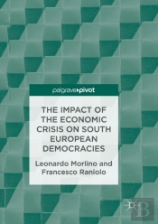 The Impact Of The Economic Crisis On South European Democracies