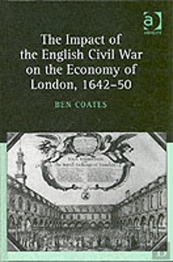 Bertrand.pt - The Impact Of The English Civil War On The Economy Of London, 1642â€“50