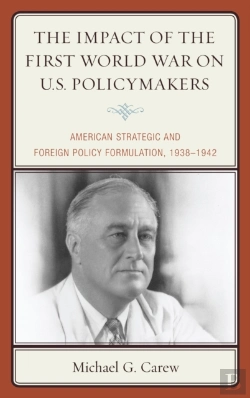 Bertrand.pt - The Impact Of The First World War On U.S. Policymakers