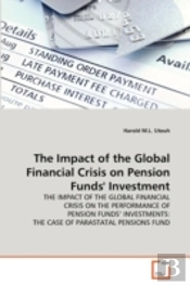 The Impact Of The Global Financial Crisis On Pension Funds' Investment
