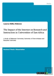The Impact Of The Internet On Research And Instruction In Universities Of East Africa