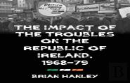 The Impact Of The Troubles On The Republic Of Ireland, 1968â€“79