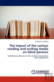 The Impact Of The Various Reading And Writing Media On Blind Persons